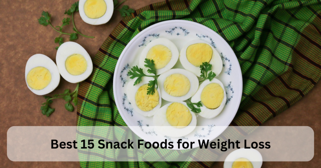 Best 15 Snack Foods for Weight Loss