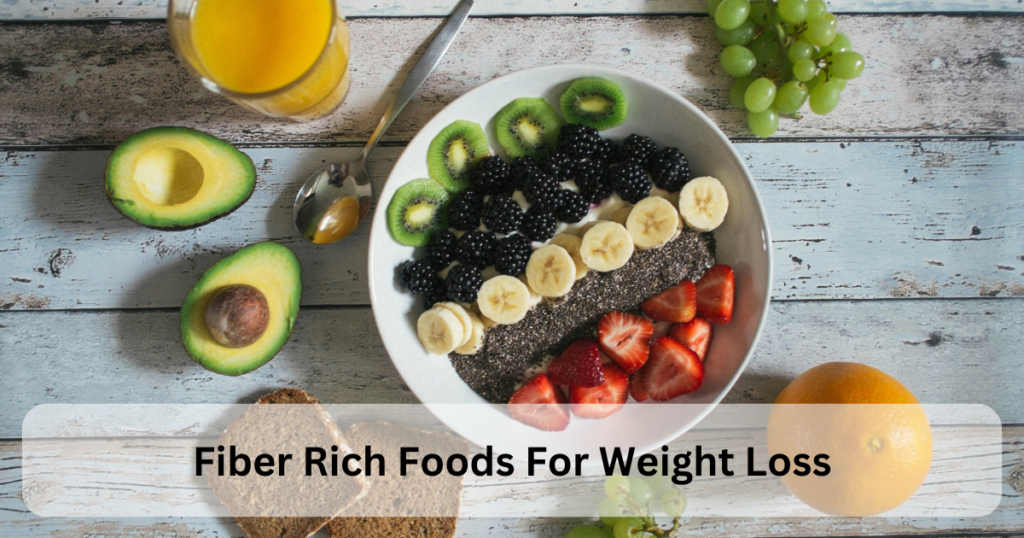 Fiber Rich Foods For Weight Loss